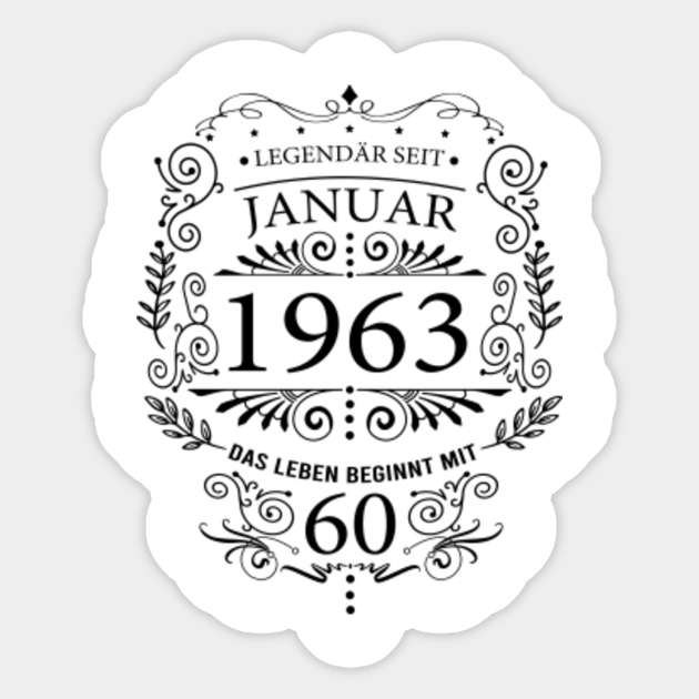 das Leben beginnt im Januar 1963 Geburtstag Sprüche 60 Jahre